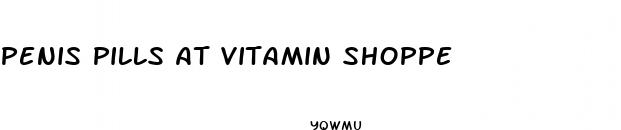 penis pills at vitamin shoppe