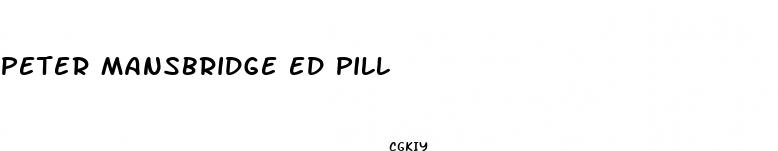 peter mansbridge ed pill