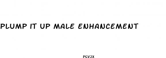 plump it up male enhancement