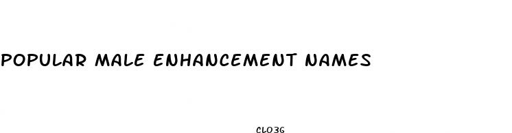 popular male enhancement names