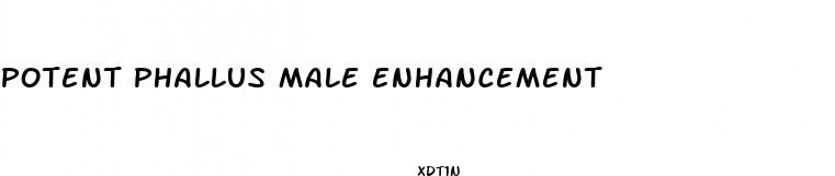 potent phallus male enhancement