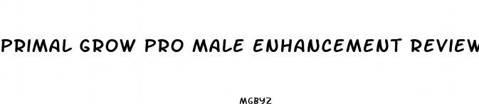 primal grow pro male enhancement reviews