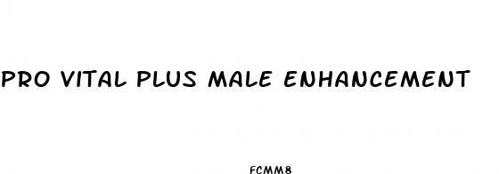 pro vital plus male enhancement