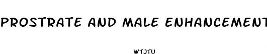 prostrate and male enhancement pills