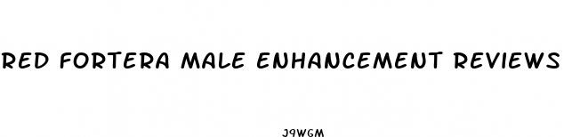 red fortera male enhancement reviews