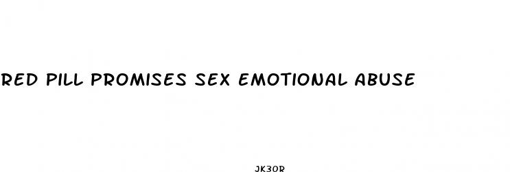 red pill promises sex emotional abuse