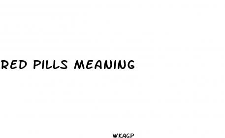 red pills meaning