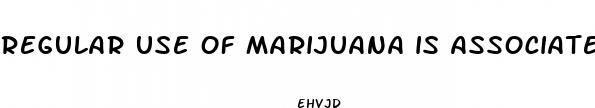 regular use of marijuana is associated with low libido