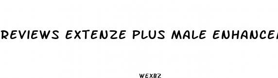 reviews extenze plus male enhancement