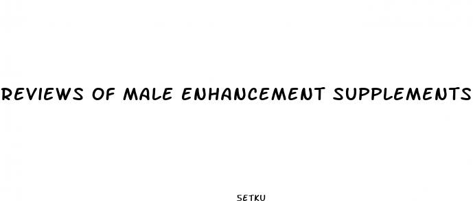 reviews of male enhancement supplements
