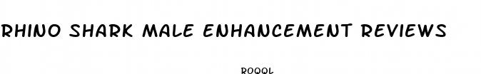 rhino shark male enhancement reviews