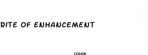 rite of enhancement