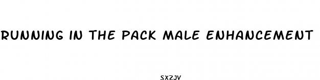 running in the pack male enhancement