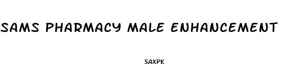 sams pharmacy male enhancement