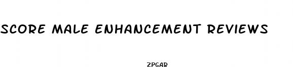 score male enhancement reviews