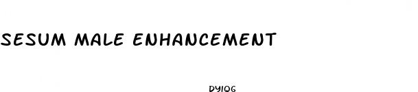 sesum male enhancement