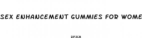 sex enhancement gummies for women