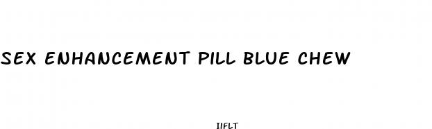 sex enhancement pill blue chew