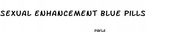sexual enhancement blue pills