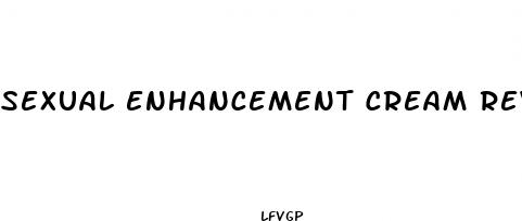 sexual enhancement cream reviews