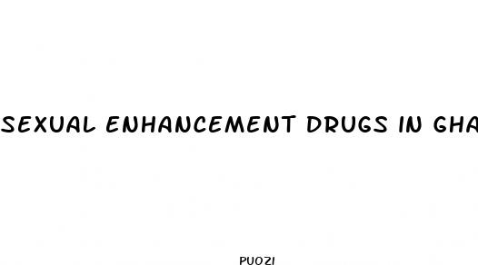 sexual enhancement drugs in ghana