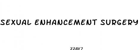 sexual enhancement surgery
