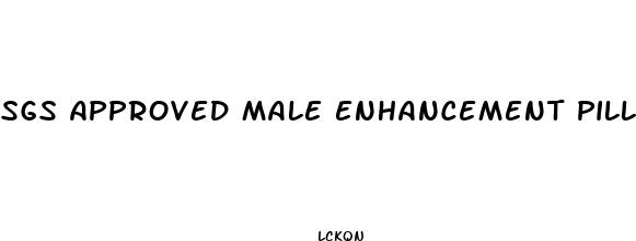 sgs approved male enhancement pills