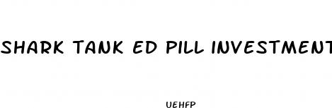 shark tank ed pill investment