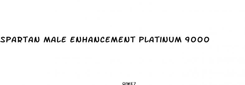 spartan male enhancement platinum 9000