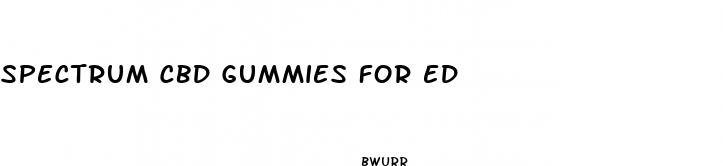 spectrum cbd gummies for ed