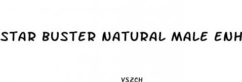 star buster natural male enhancement pills