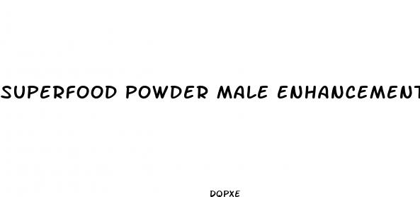 superfood powder male enhancement