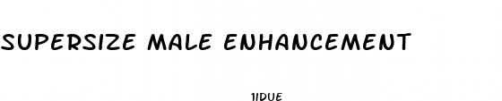 supersize male enhancement