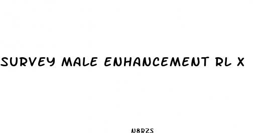 survey male enhancement rl x