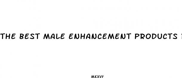 the best male enhancement products review