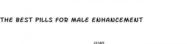 the best pills for male enhancement