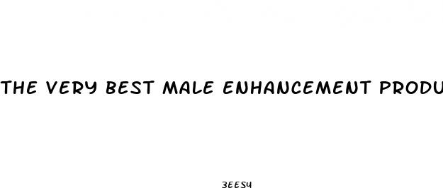 the very best male enhancement product