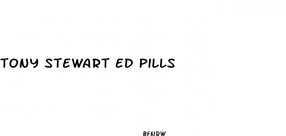 tony stewart ed pills