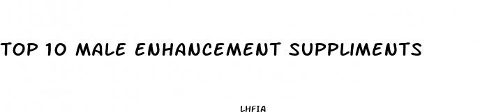 top 10 male enhancement suppliments