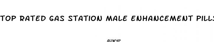 top rated gas station male enhancement pills