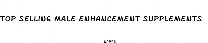 top selling male enhancement supplements