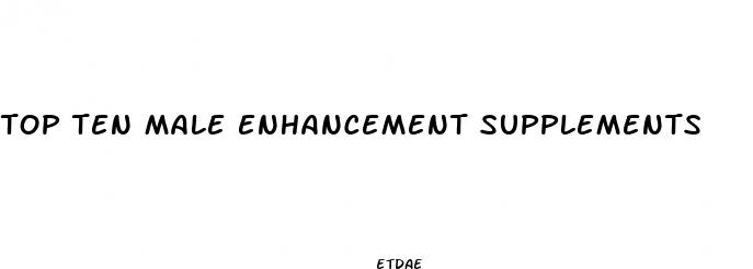 top ten male enhancement supplements