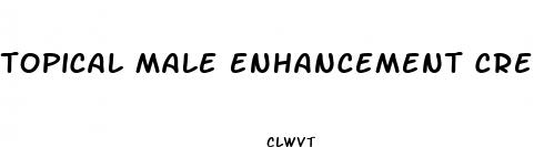 topical male enhancement cream