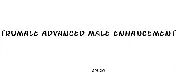 trumale advanced male enhancement