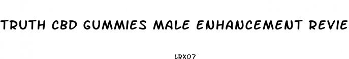 truth cbd gummies male enhancement reviews