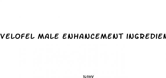 velofel male enhancement ingredients