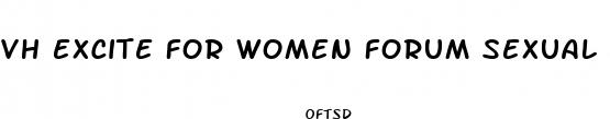vh excite for women forum sexual enhancement