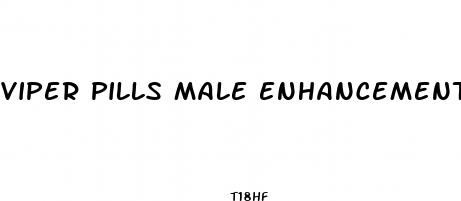 viper pills male enhancement