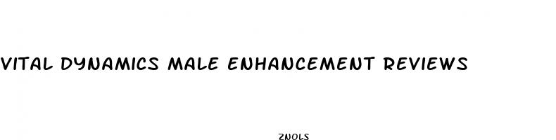 vital dynamics male enhancement reviews