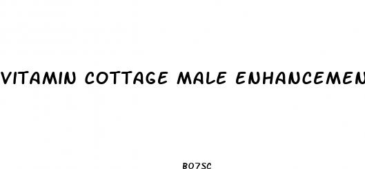 vitamin cottage male enhancement pills